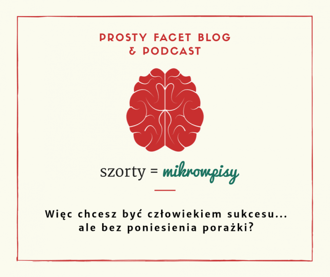 FB Prosty Facet - Czlowiek sukcesu bez porazki nie ma sukcesu bez porażki
