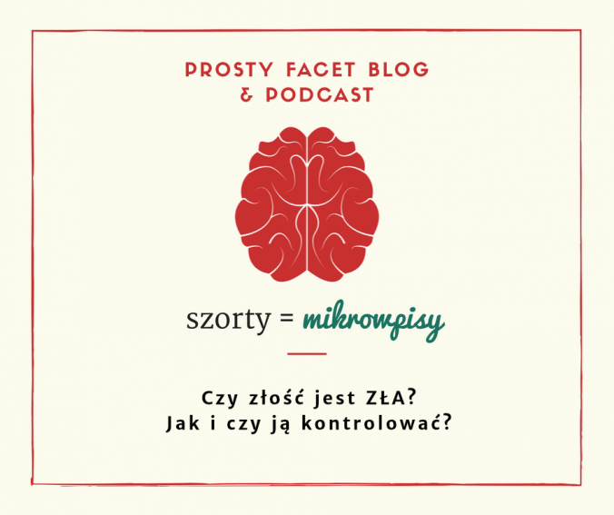 FB Prosty Facet - Czy zlosc jest zla czy złość jest zła