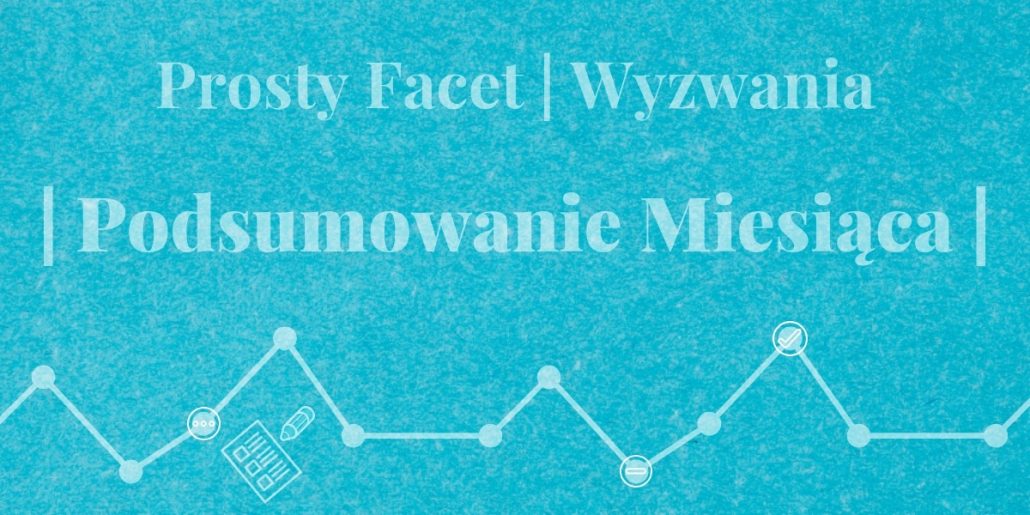 wyzwania-podsumowanie_miesiaca wyzwania podsumowanie miesiąca